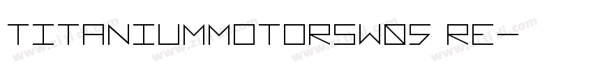 TitaniumMotorsW05 Re字体转换